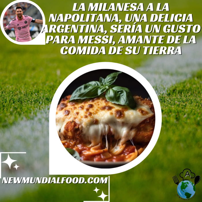 Milanesa a la Napolitana El Placer Gastronómico de Messi