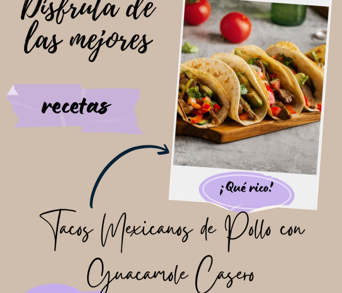 Tacos Mexicanos de Pollo con Guacamole Casero