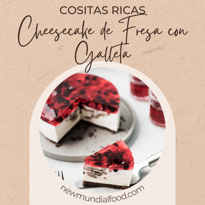 Cheesecake de Fresa con Galleta, Un Postre Fácil y Sin Horno