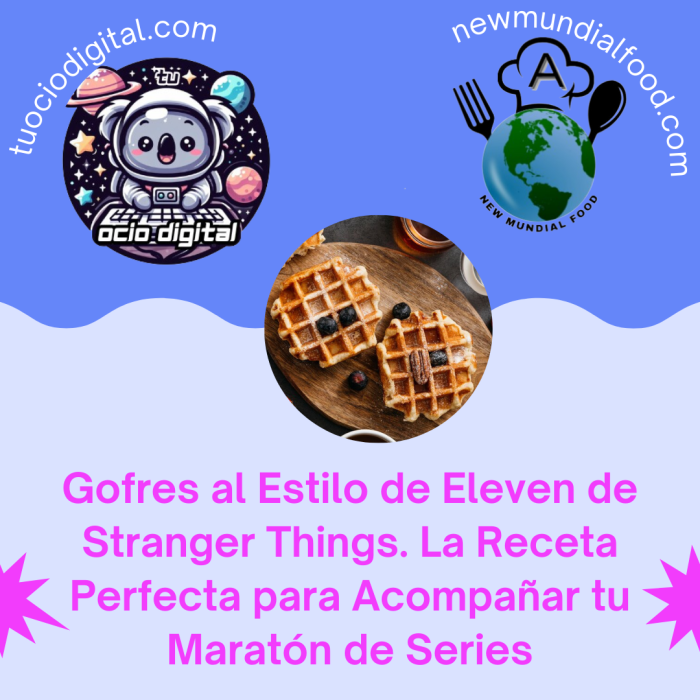 Gofres al estilo de Eleven