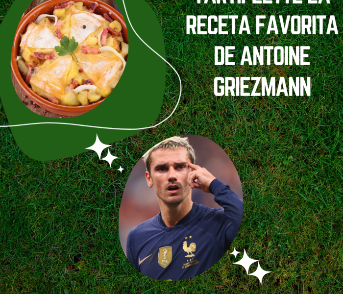 Tartiflette La receta favorita de Antoine Griezmann